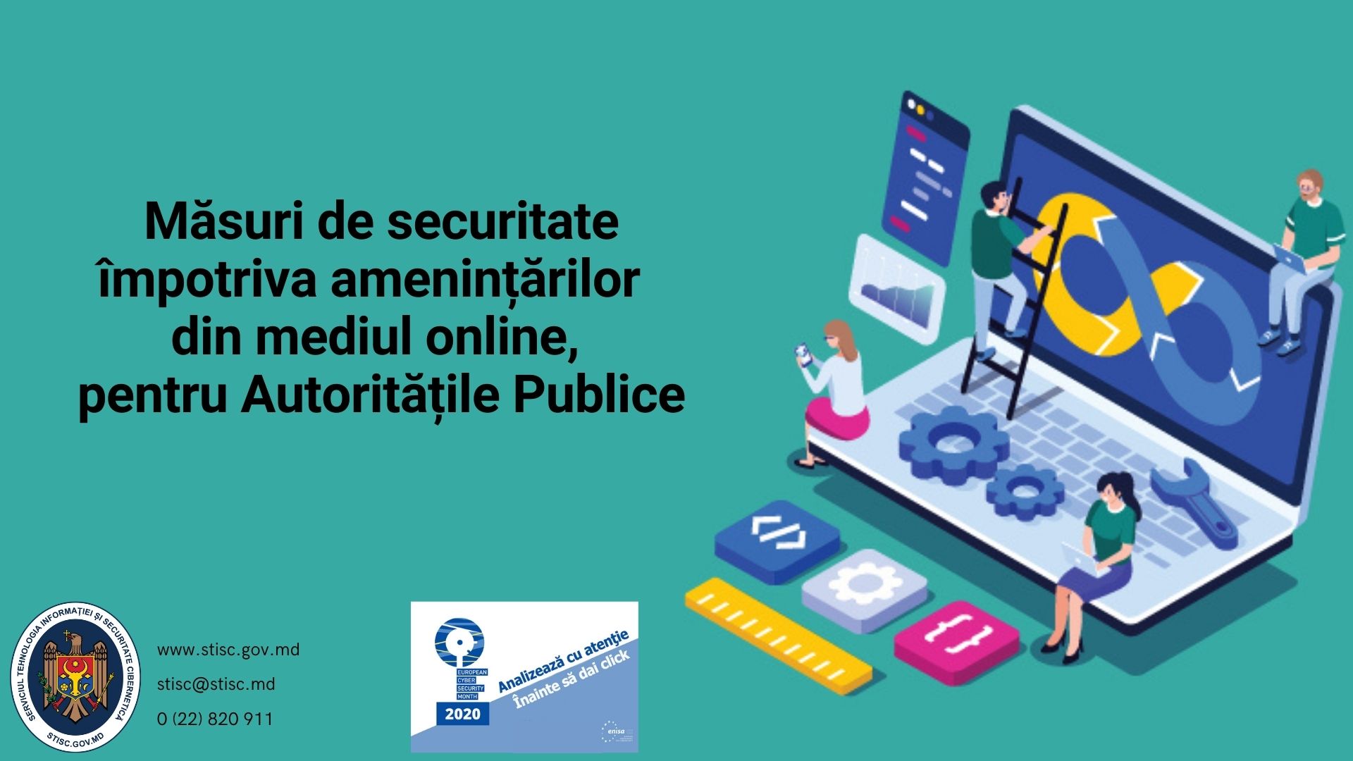 În Luna Securității Cibernetice, STISC prezintă un set de măsuri de securitate împotriva amenințărilor din mediul online, pentru Autoritățile Publice