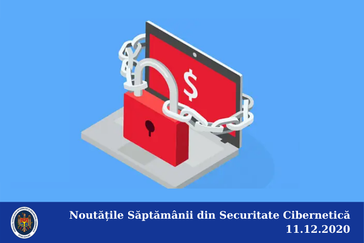 Noutățile Săptămânii din Securitate Cibernetică 11.12.2020