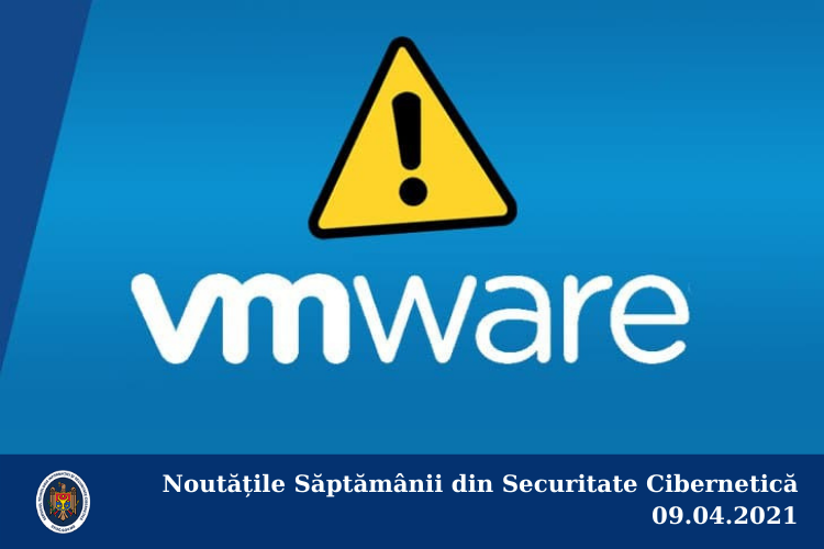 Noutățile Săptămânii din Securitate Cibernetică 09.04.2021
