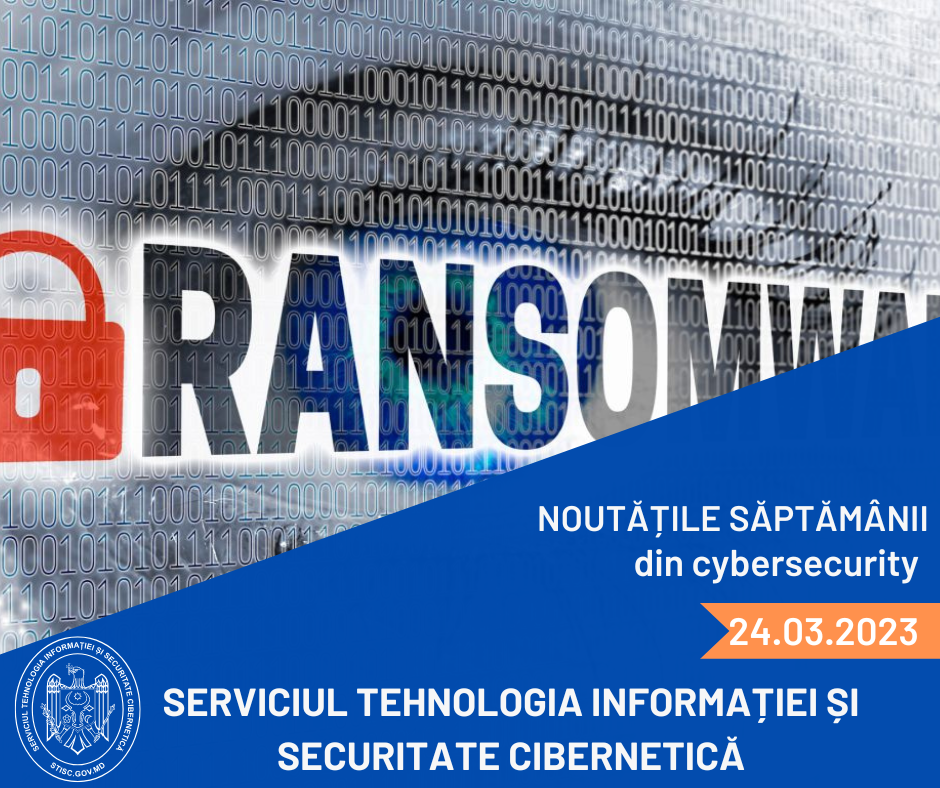 Noutățile săptămânii din cybersecurity