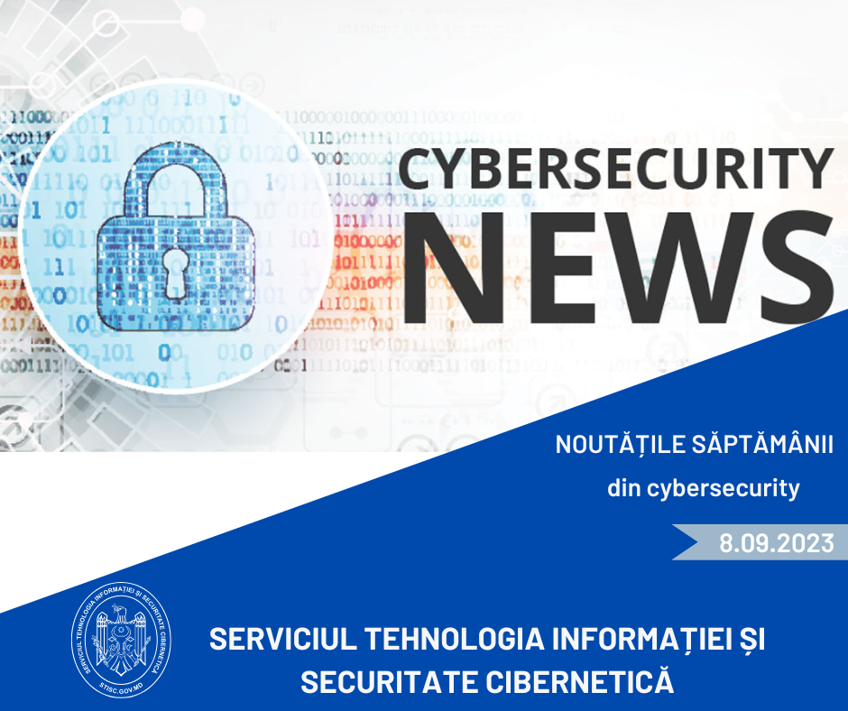 Noutățile săptămânii din cybersecurity