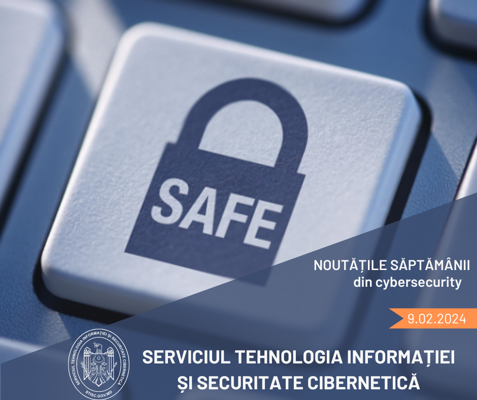 Noutățile săptămânii din cybersecurity