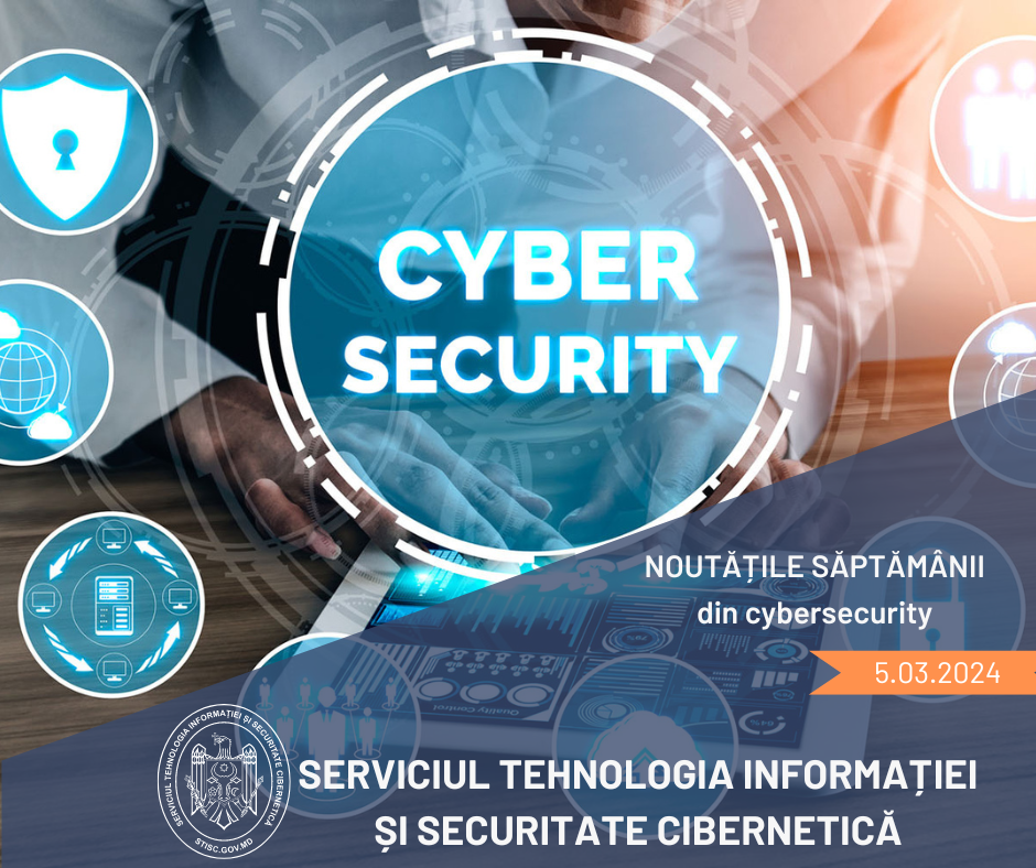 Noutățile săptămânii din cybersecurity