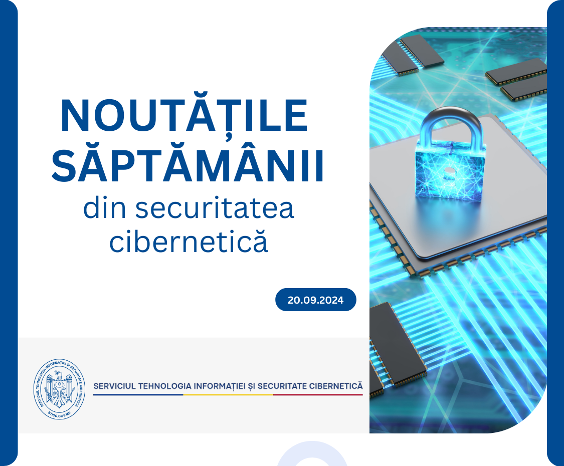 Noutăți din domeniul securității cibernetice (20.09.2024)