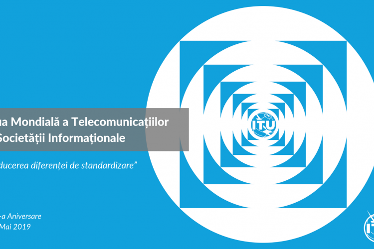 A 50-a aniversare a Zilei Mondiale a Telecomunicațiilor și Societății Informaționale
