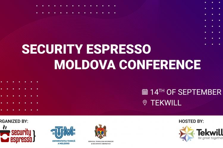 Serviciul Tehnologia Informației și Securitate Cibernetică Vă invită la prima ediție a Conferinței Espresso Security Moldova