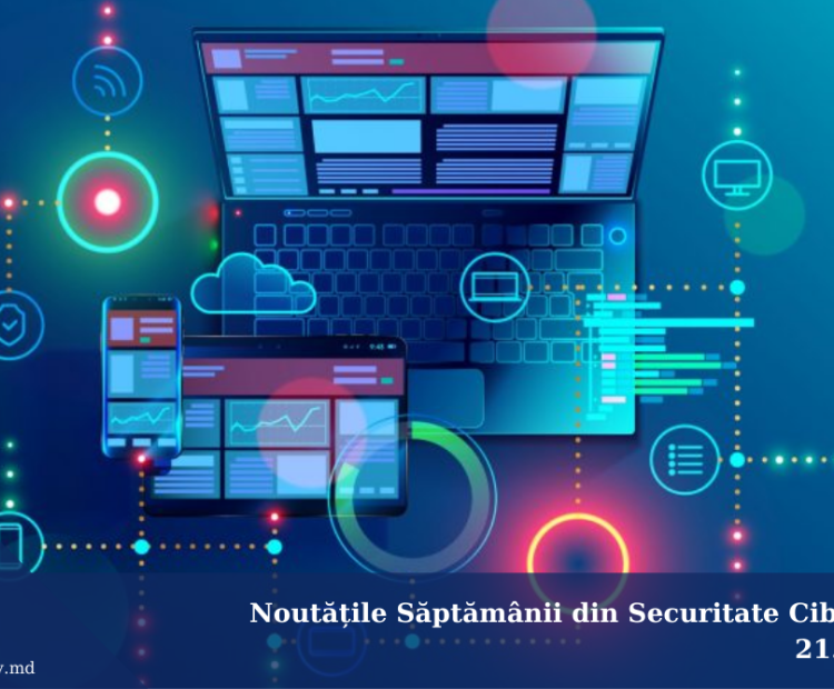 Noutățile săptămânii din securitatea cibernetică (21.08.2020)