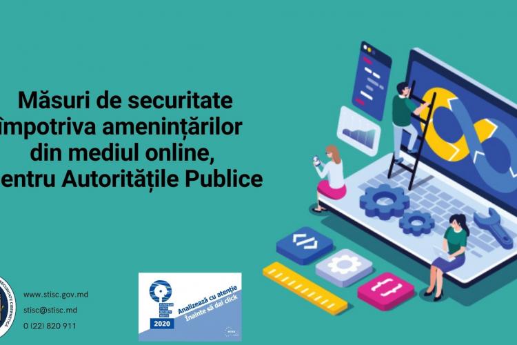 În Luna Securității Cibernetice, STISC prezintă un set de măsuri de securitate împotriva amenințărilor din mediul online, pentru Autoritățile Publice