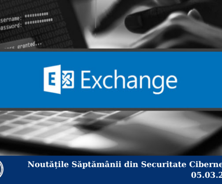 Noutățile Săptămânii din Securitate Cibernetică 05.03.2021