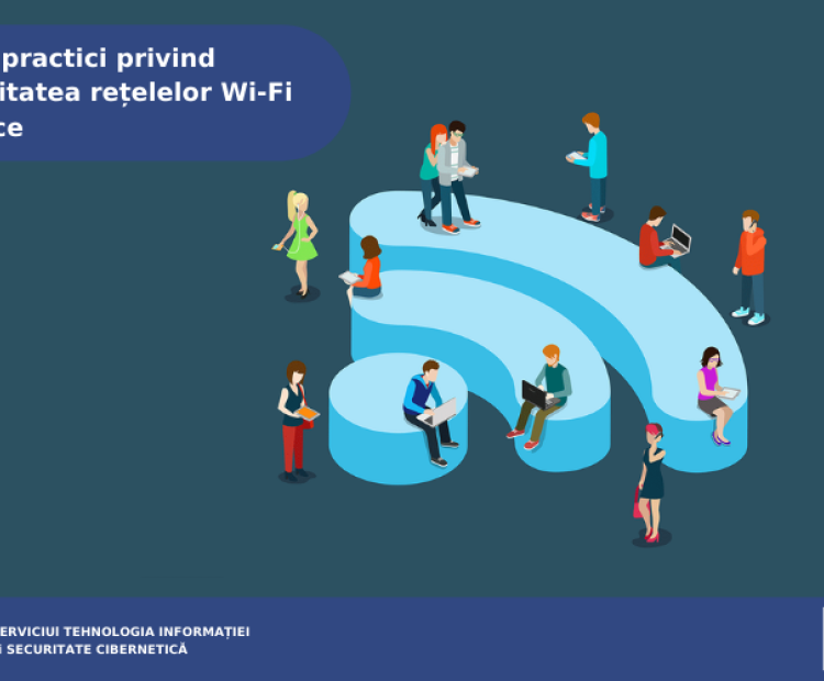 Ghid de Bune practici privind securitatea rețelelor Wi-Fi publice