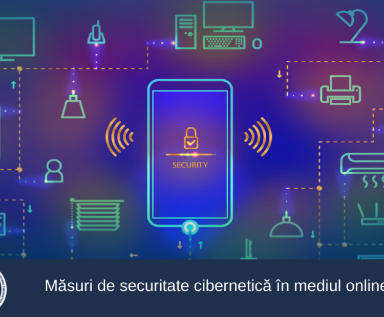 Măsuri de securitate cibernetică în mediul online