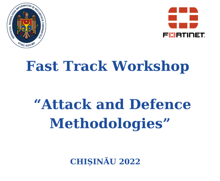 Fast Track Workshop cu tematica “Attack and Defence Methodologies”