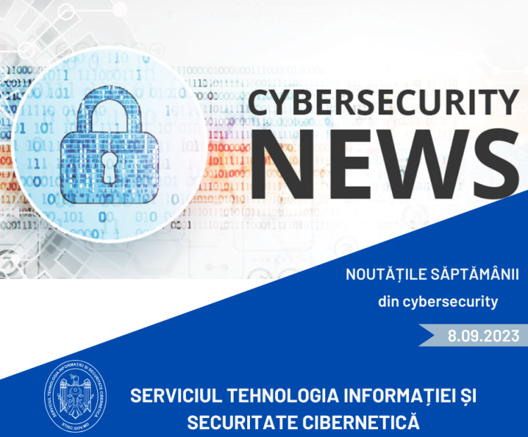 Noutățile săptămânii din cybersecurity