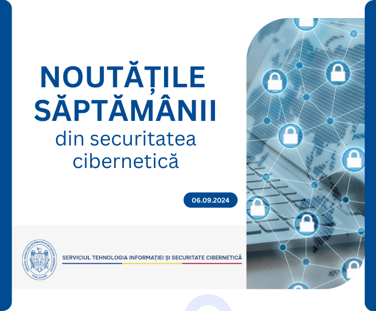 Noutăți din domeniul securității cibernetice (06.09.2024)